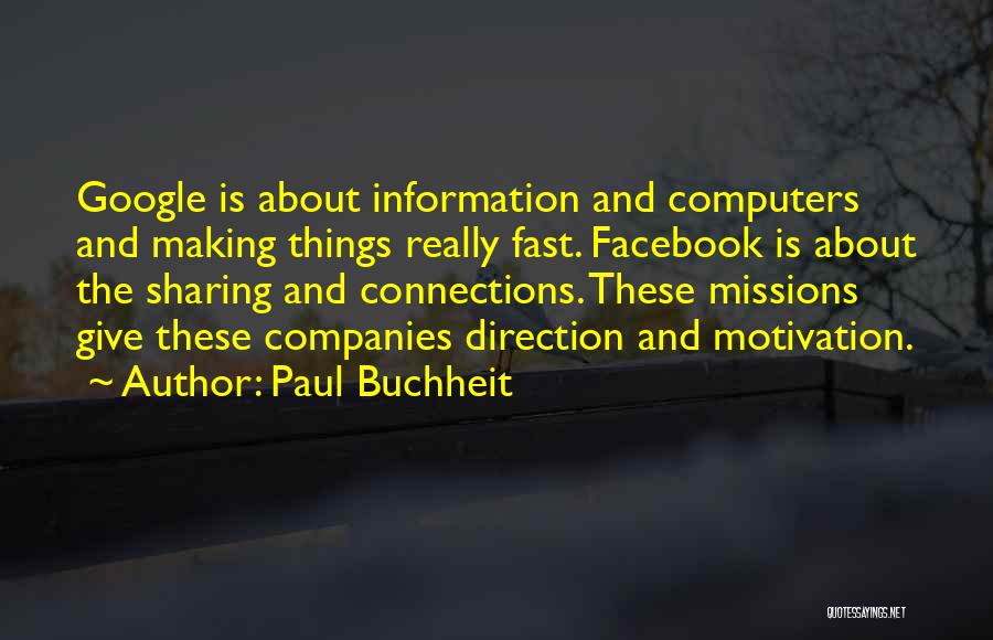 Paul Buchheit Quotes 236938