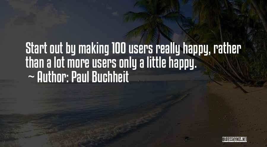 Paul Buchheit Quotes 317169