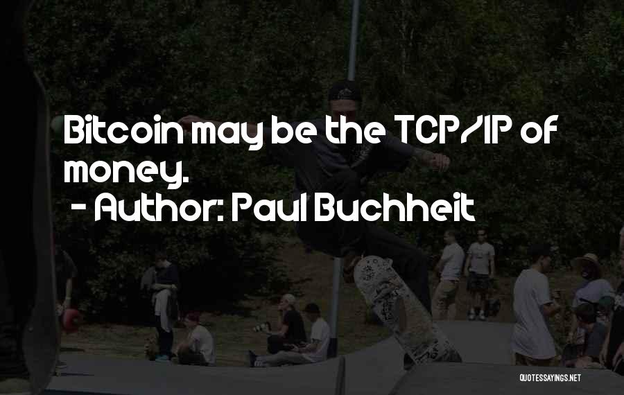 Paul Buchheit Quotes 343755