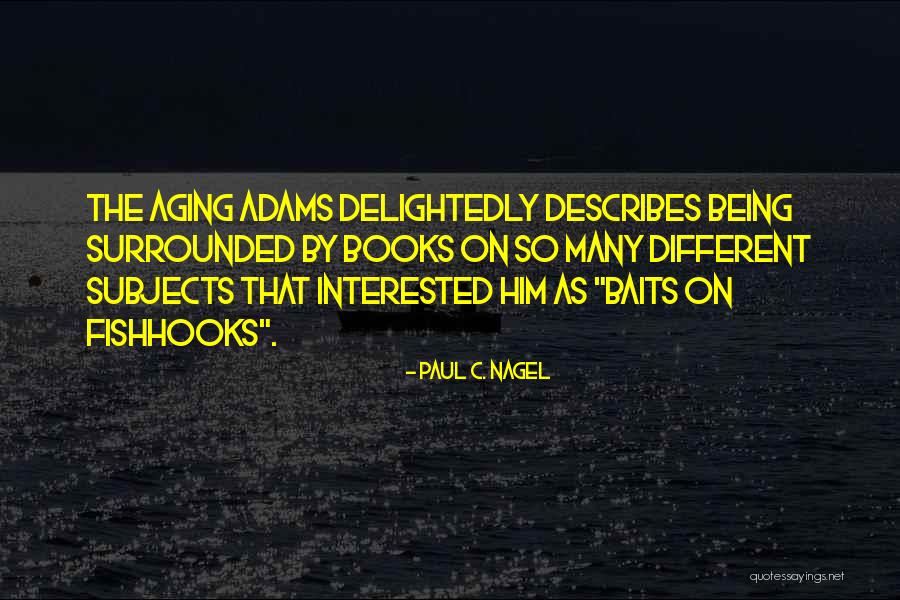 Paul C. Nagel Quotes 1340502 Paul C. Nagel Quotes 1340502