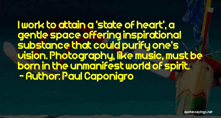 Paul Caponigro Quotes 355632