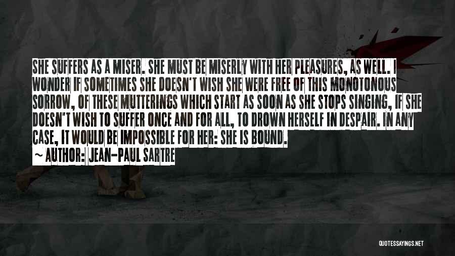 Paul Case Quotes By Jean-Paul Sartre