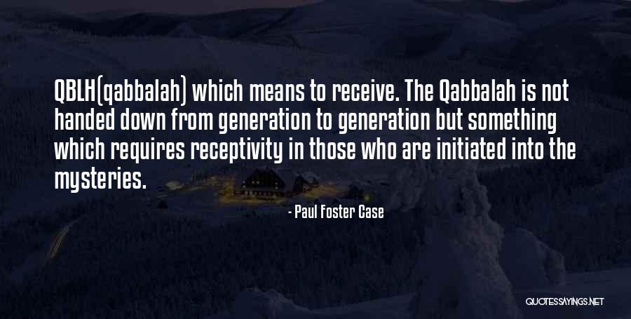 Paul Case Quotes By Paul Foster Case Paul Case Quotes By Paul Foster Case