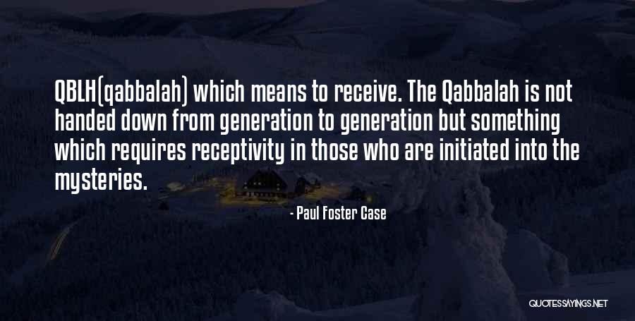 Paul Case Quotes By Paul Foster Case