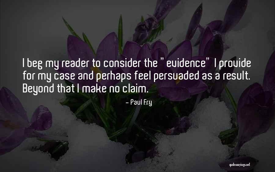 Paul Case Quotes By Paul Fry