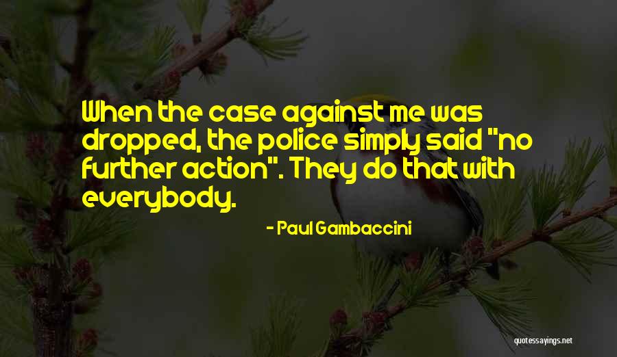 Paul Case Quotes By Paul Gambaccini