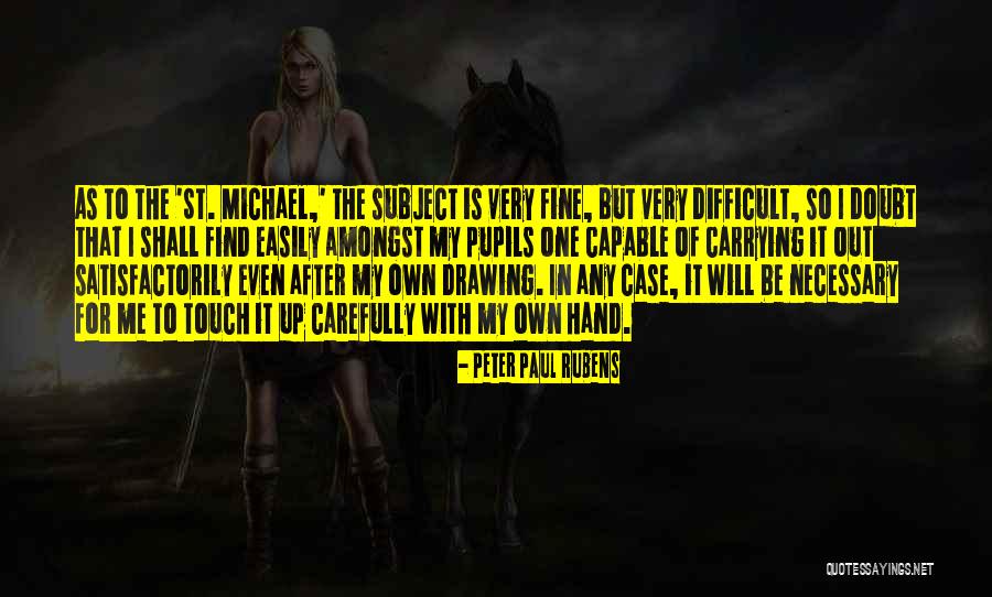Paul Case Quotes By Peter Paul Rubens Paul Case Quotes By Peter Paul Rubens