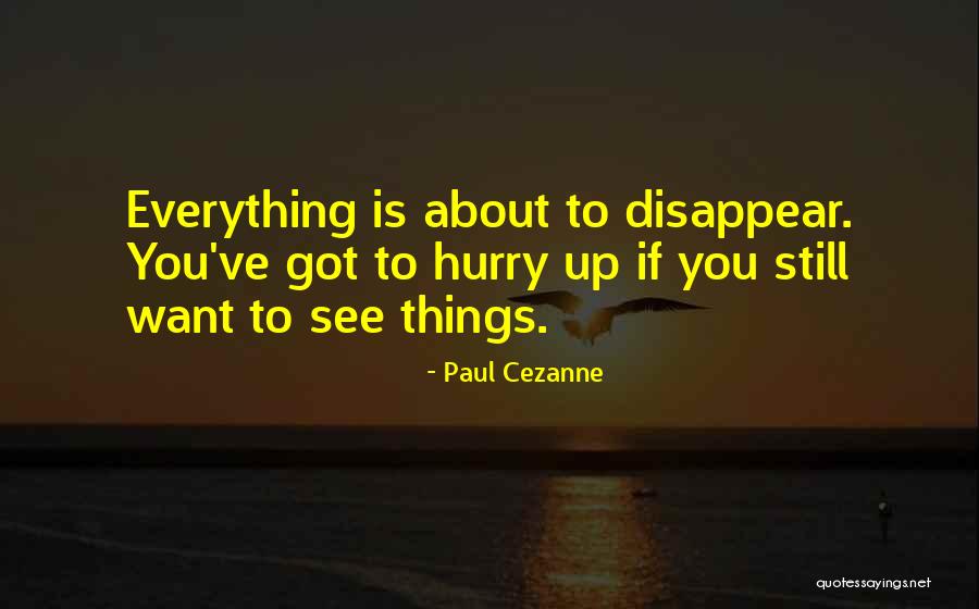 Paul Cezanne Quotes 671288 Paul Cezanne Quotes 671288
