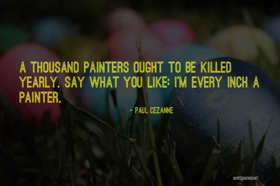 Paul Cezanne Quotes 734078 Paul Cezanne Quotes 734078