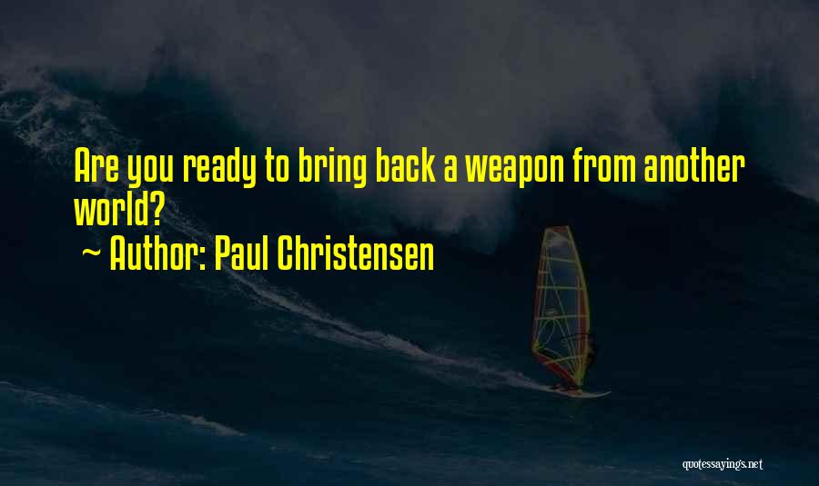 Paul Christensen Quotes 1281056