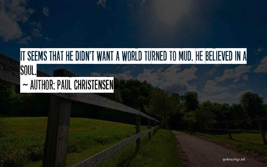 Paul Christensen Quotes 634945