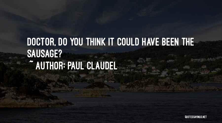 Paul Claudel Quotes 1117571