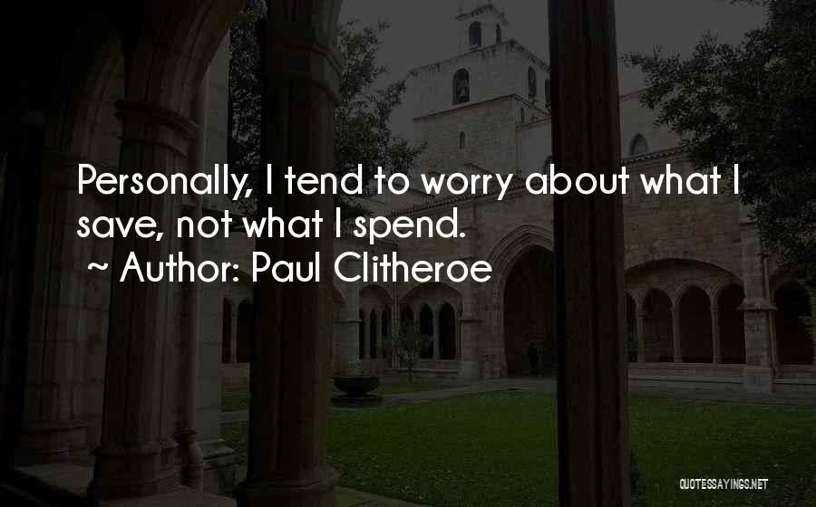 Paul Clitheroe Quotes 1400511