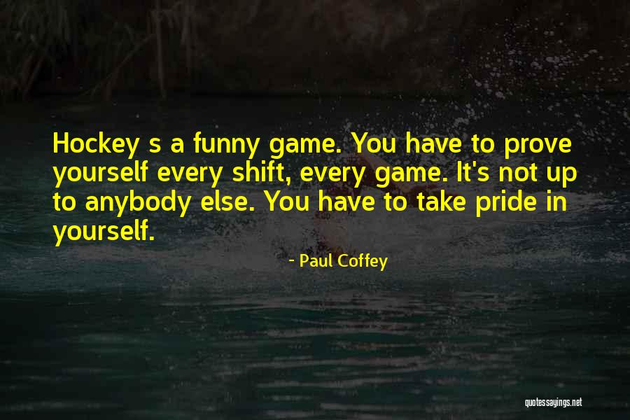 Paul Coffey Quotes 2188168 Paul Coffey Quotes 2188168