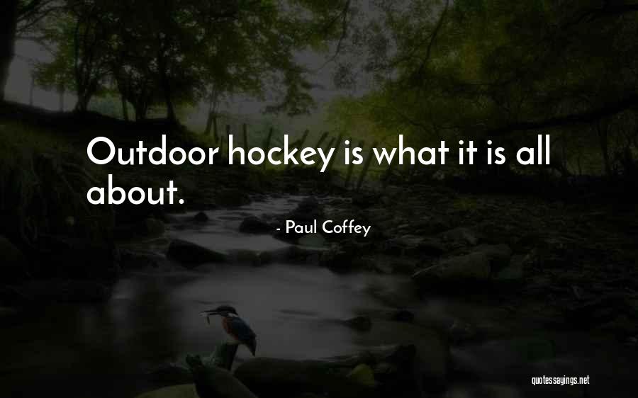 Paul Coffey Quotes 359301 Paul Coffey Quotes 359301
