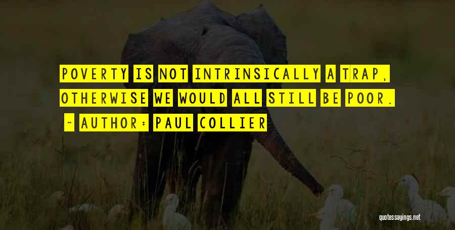 Paul Collier Quotes 1575688