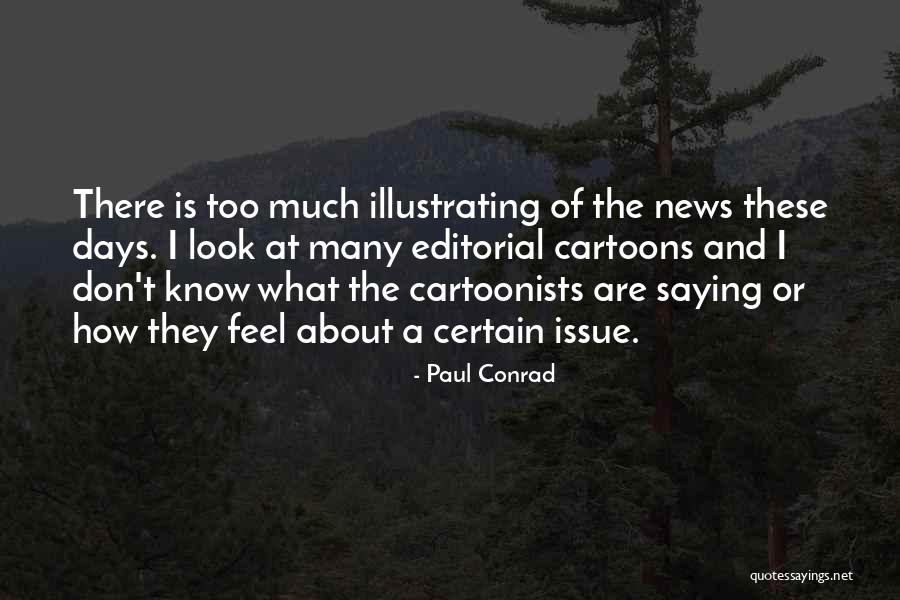 Paul Conrad Quotes 387768