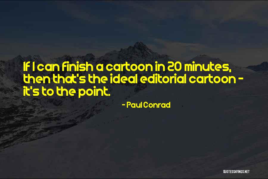 Paul Conrad Quotes 718401