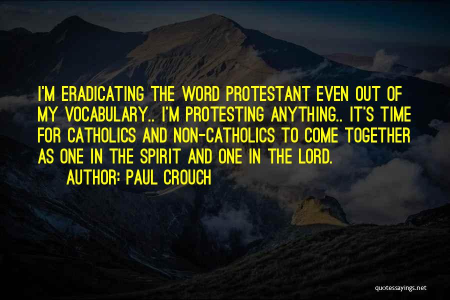 Paul Crouch Quotes 1224800