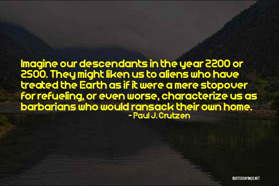 Paul Crutzen Quotes By Paul J. Crutzen Paul Crutzen Quotes By Paul J. Crutzen