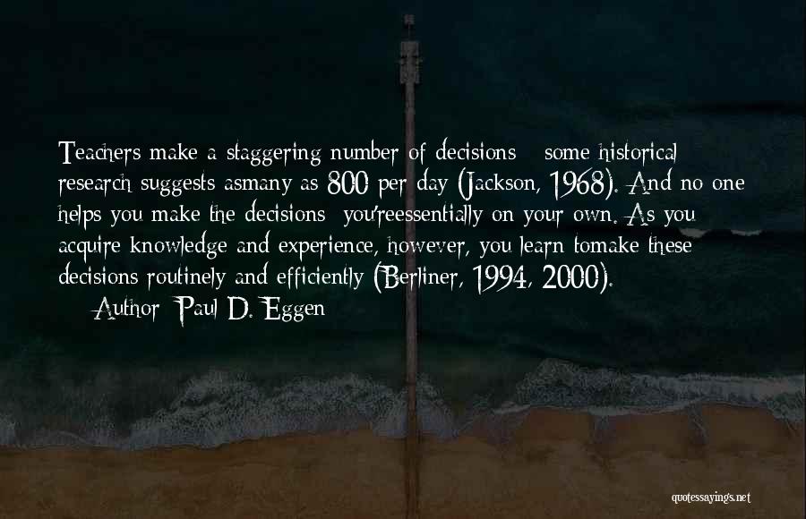 Paul D. Eggen Quotes 1182439