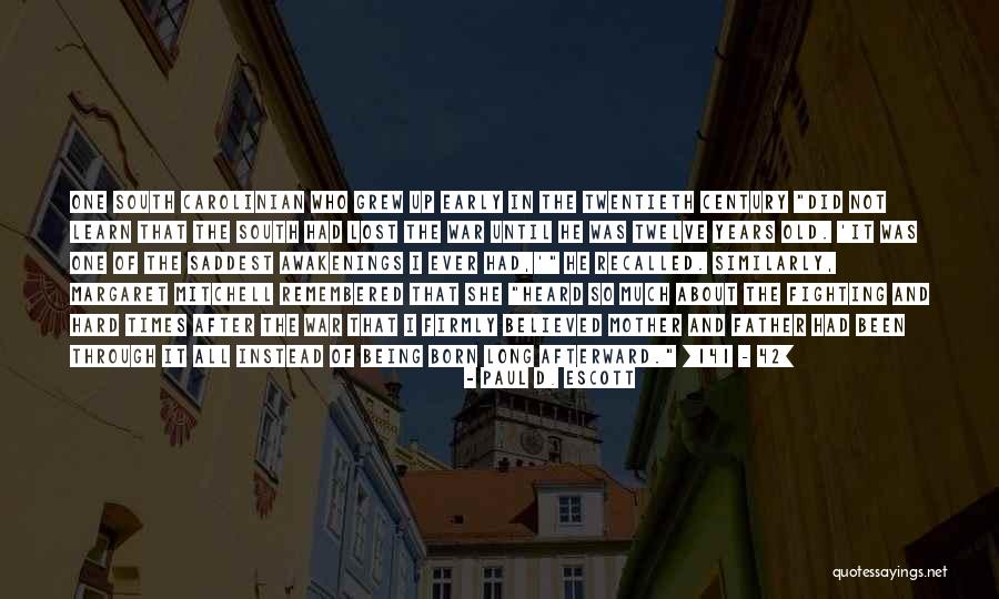Paul D. Escott Quotes 1842740 Paul D. Escott Quotes 1842740