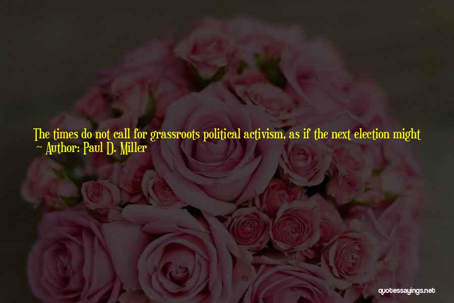 Paul D. Miller Quotes 848735