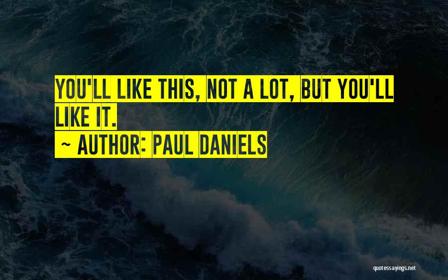 Paul Daniels Quotes 140835