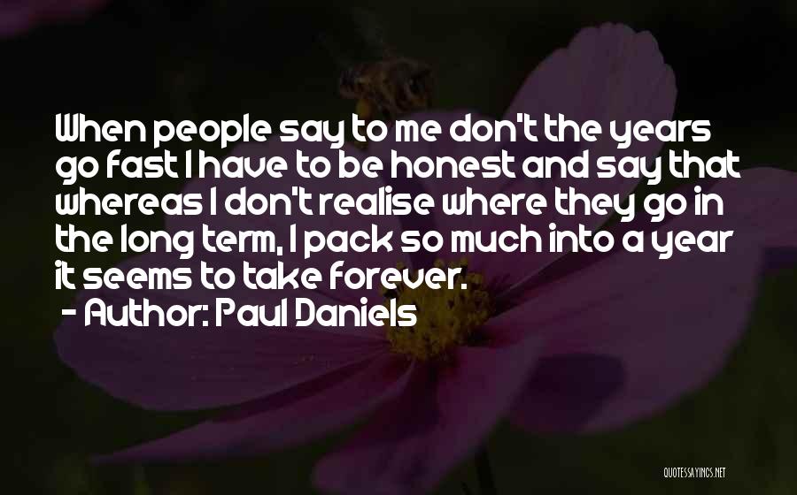 Paul Daniels Quotes 1637448