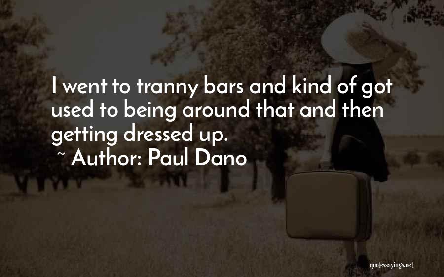 Paul Dano Quotes 1240911