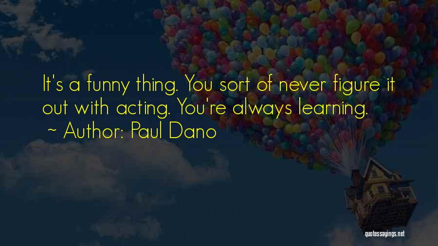 Paul Dano Quotes 2054350