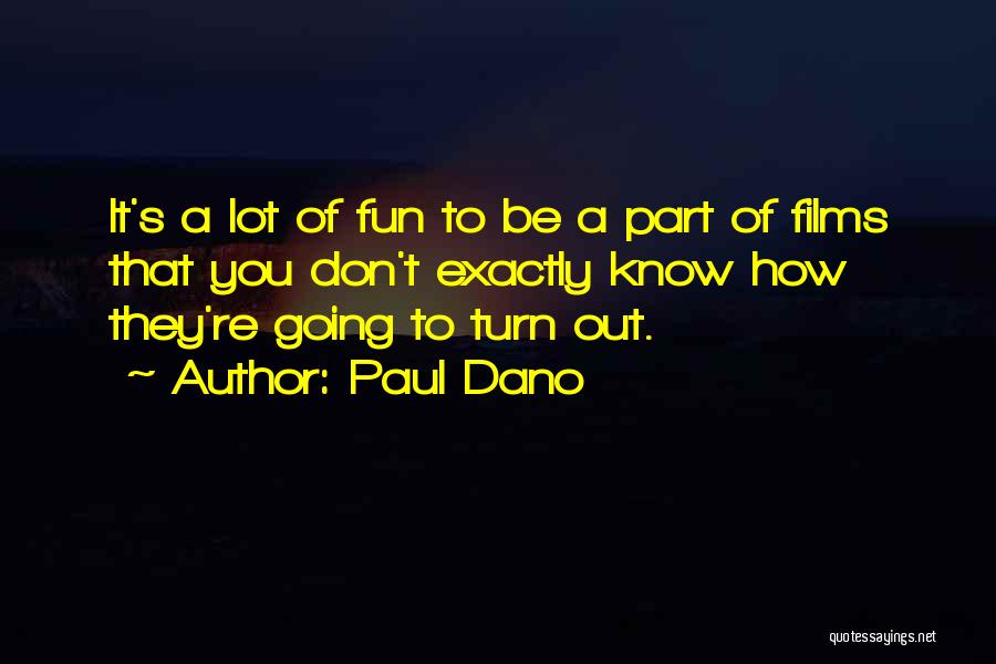 Paul Dano Quotes 251806