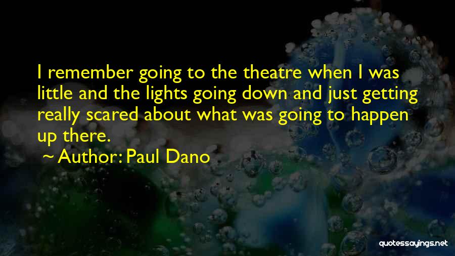 Paul Dano Quotes 482164