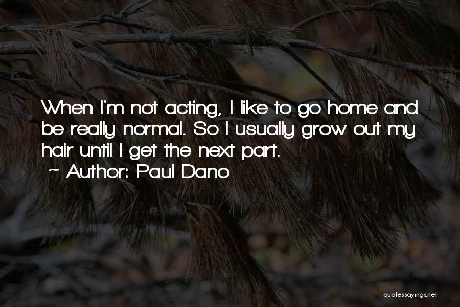 Paul Dano Quotes 720203