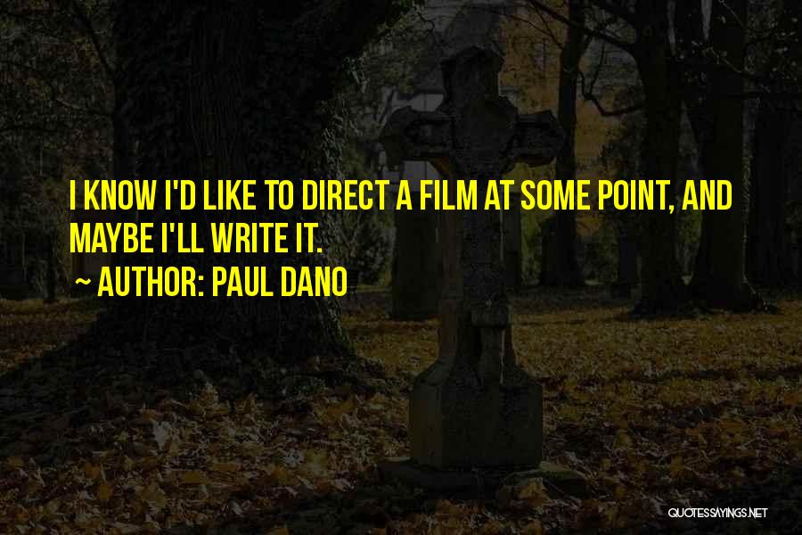 Paul Dano Quotes 845980