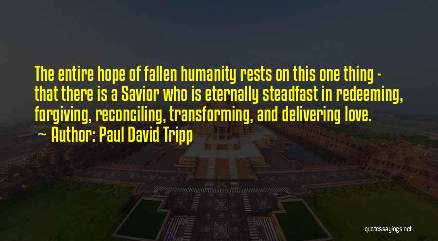 Paul David Tripp Quotes 1228893