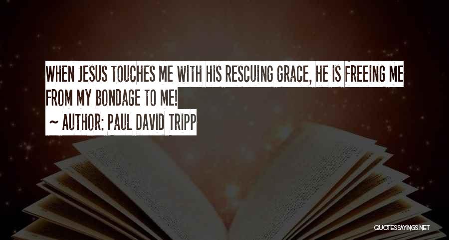 Paul David Tripp Quotes 1600736