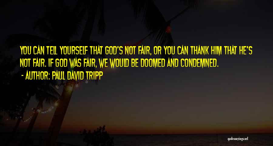 Paul David Tripp Quotes 1647197