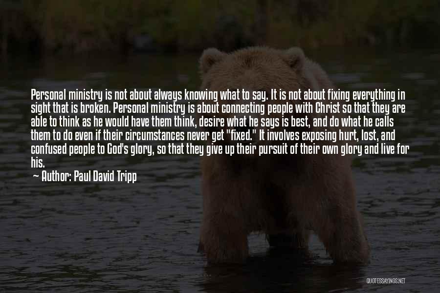 Paul David Tripp Quotes 1749844