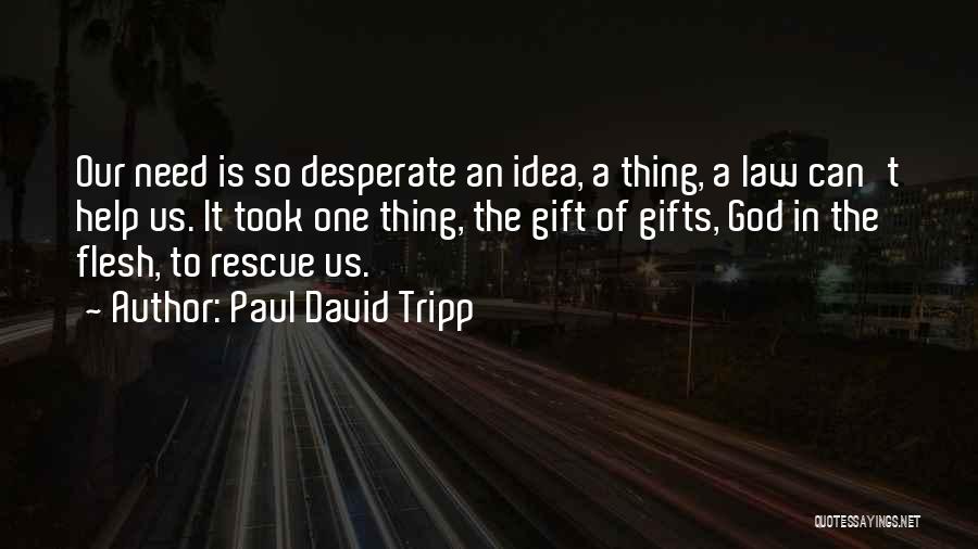 Paul David Tripp Quotes 1924862