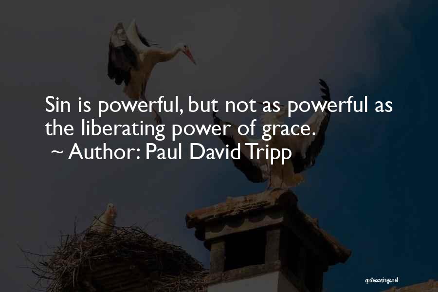 Paul David Tripp Quotes 460340