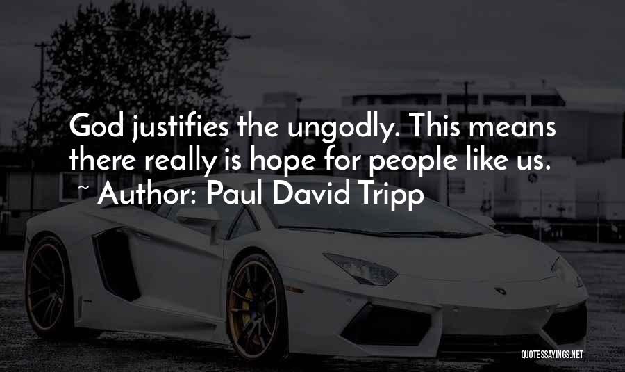 Paul David Tripp Quotes 578776