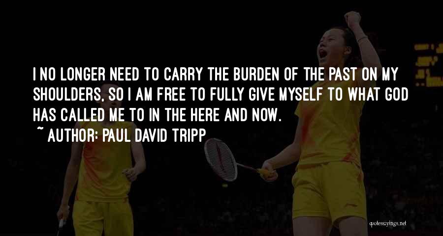 Paul David Tripp Quotes 699174