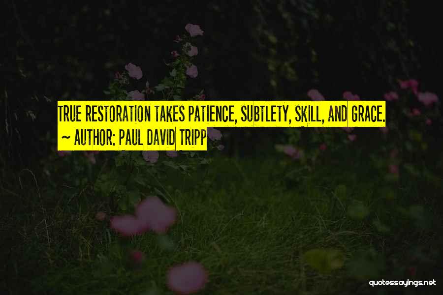 Paul David Tripp Quotes 739333