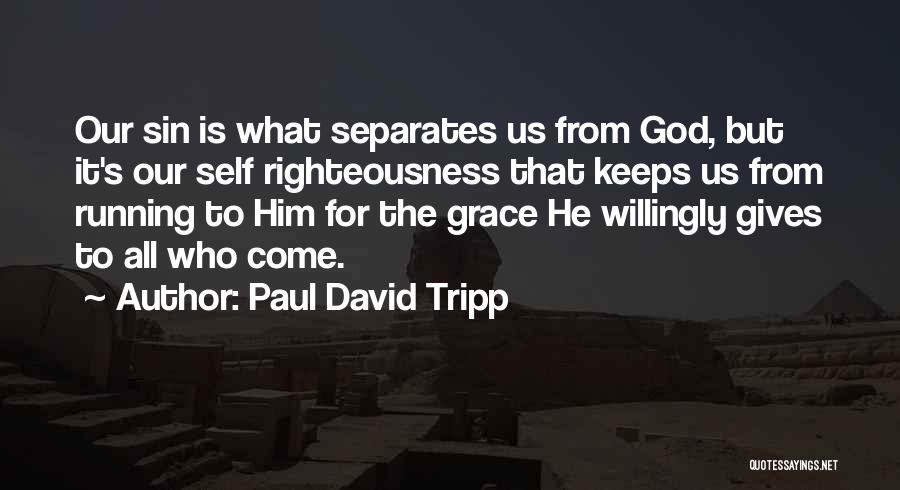 Paul David Tripp Quotes 809396
