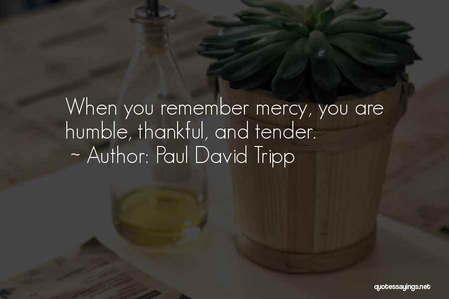 Paul David Tripp Quotes 832306