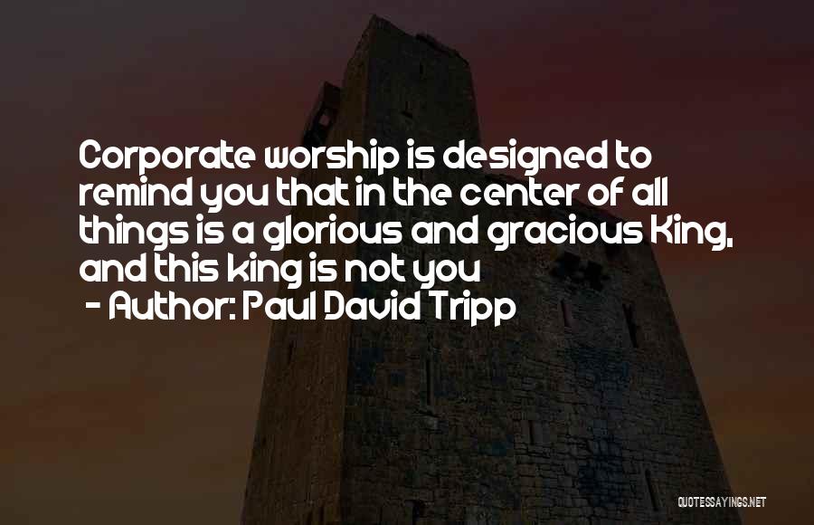 Paul David Tripp Quotes 895532