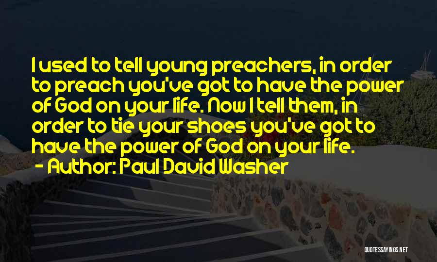 Paul David Washer Quotes 1041254
