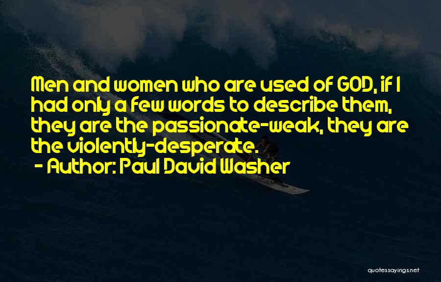 Paul David Washer Quotes 1833732