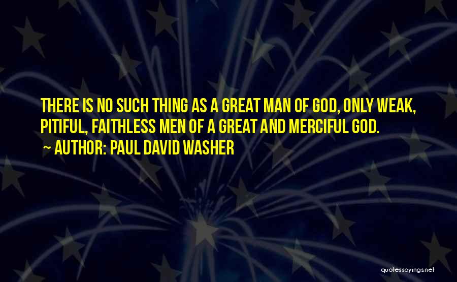 Paul David Washer Quotes 1988898